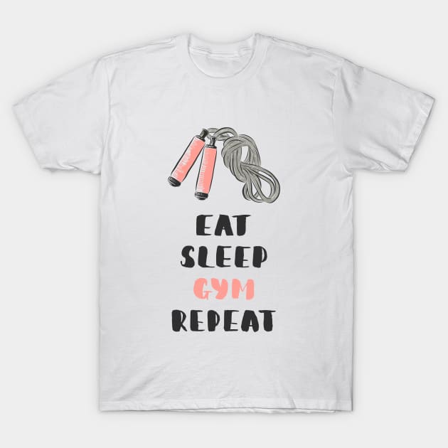 Eat, Sleep, Gym, Repeat Sport Healthy Lifestyle Quote T-Shirt by Mia_Akimo